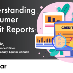 Understanding Consumer Credit Reports